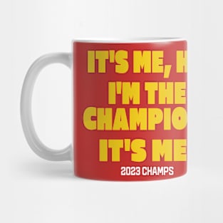 It’s Me Hi I'm The Champions It Me Mug